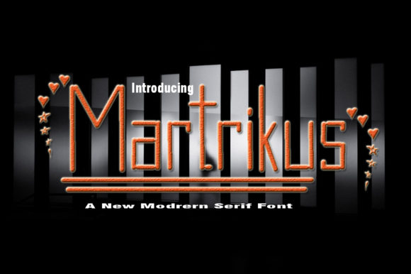 Martrikus: The Perfect Display Font for Your Next Campaign